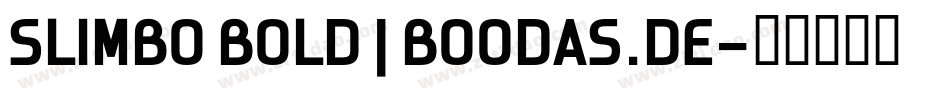 SLIMBO BOLD | BOODAS.DE字体转换